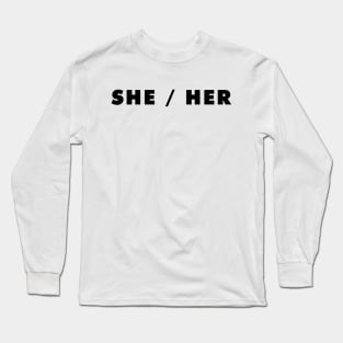 she / her - light Long Sleeve T-Shirt